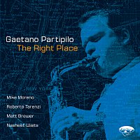 Gaetano Partipilo – The Right Place w. Bonus Track