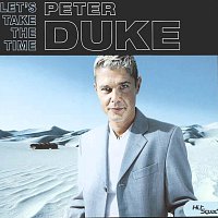 Peter Duke – Let´s Take The Time