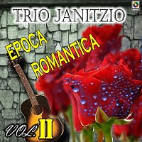 Trío Janitzio – Época Romántica, Vol. 2