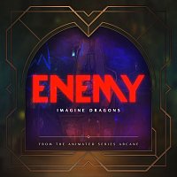 Imagine Dragons, Arcane, League Of Legends – Enemy [from the series Arcane League of Legends]