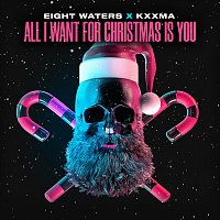 Eight Waters, KXXMA – All I Want for Christmas Is You