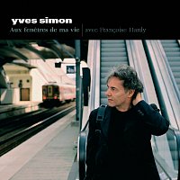 Yves Simon – Aux Fenetres De Ma Vie