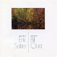Bill Quist – Piano Solos of Erik Satie