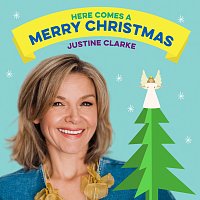 Justine Clarke – Here Comes A Merry Christmas