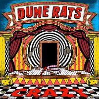 Dune Rats – Crazy