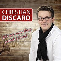 Christian Discaro – Gib mir mein Herz zuruck (Luise)