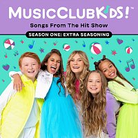 MusicClubKids! – Songs From The Hit Show - Season One: Extra Seasoning