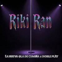 La Nueva Ola de Cumbia, Doble Play – Riki Ran