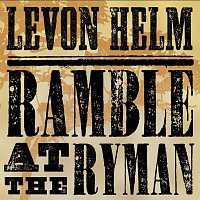 Levon Helm – Ramble At The Ryman [Live]