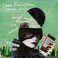 Lena Philipsson – Varlden snurrar