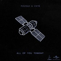 Pizzolo, CNTR – All Of You Tonight [Extended]