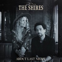 The Shires – About Last Night