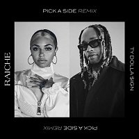 Raiche – Pick A Side (Remix) [feat. Ty Dolla $ign]