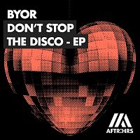 BYOR – Don't Stop The Disco EP