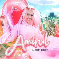 Aidilia Hilda – Amirul