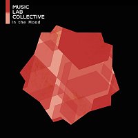Music Lab Collective – In The Mood