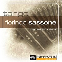 Florindo Sassone Y Su Gran Orq. Tipica – From Argentina To The World