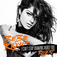 Bebe Rexha – I Can't Stop Drinking About You Remix EP