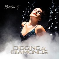 Matilde G – Digging For Diamonds