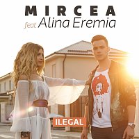 Mircea Eremia, Alina Eremia – Ilegal