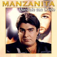 Manzanita – Quédate Con Cristo