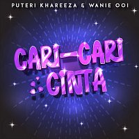 Puteri Khareeza, Wanie Ooi – Cari Cari Cinta