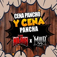 Los Rojos, Milla 22 – Cena Pancho Y Cena Pancha