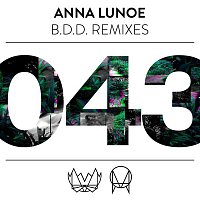 Anna Lunoe – B.D.D (Remixes)