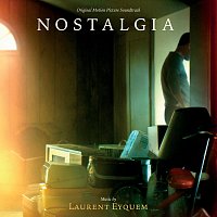 Laurent Eyquem – Nostalgia [Original Motion Picture Soundtrack]