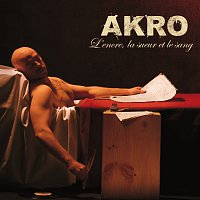 Akro – L'encre, la sueur et le sang