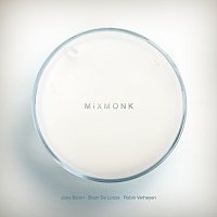 Joey Baron, Bram De Looze, Robin Verheyen – MiXMONK