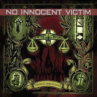 No Innocent Victim – Tipping The Scales