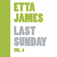 Etta James – Last Sunday Vol.  4