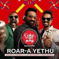 Vijay Sethupathi, Sean Roldan, Arunraja Kamaraj – Roar-a Yethu | Coke Studio Tamil