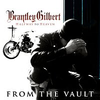Brantley Gilbert – Halfway To Heaven [From The Vault]