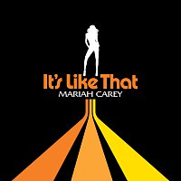 Mariah Carey – It's Like That [E-Single]