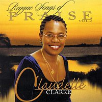 Claudelle Clarke – Reggae Songs of Praise Vol. 2