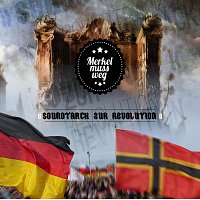 Různí interpreti – Merkel muss weg - Soundtrack zur Revolution
