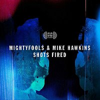 Mike Hawkins & Mightyfools – Shots Fired