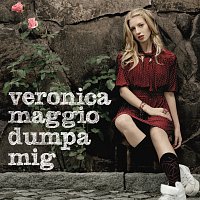 Veronica Maggio – Dumpa mig