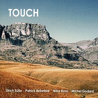 Ulrich Süße, Patrick Bebelaar, Mike Rossi, Michel Godard – Touch