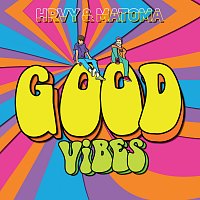 HRVY, Matoma – Good Vibes