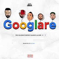 Ypo, Sophia, Lil Koni, Slogan, iLLEOo – Googlare