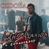 Lukáš Koranda & Koradoband – Ozdoba