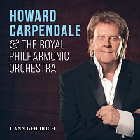 Howard Carpendale, Royal Philharmonic Orchestra – Dann geh doch