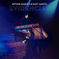 Arthur Hanlon & Kany García – Evidencias