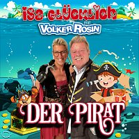 Isa Glucklich, Volker Rosin – Der Pirat