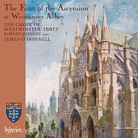 James O'Donnell, The Choir of Westminster Abbey – The Feast of the Ascension at Westminster Abbey