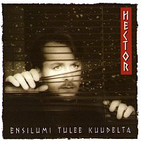 Hector – Ensilumi Tulee Kuudelta