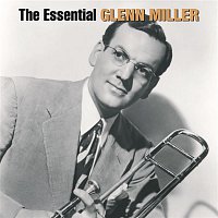 Glenn Miller – The Essential Glenn Miller